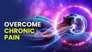 Overcome Chronic Pain - Heal All Diseases & Illness | Physical & Emotional Healing, Binaural Beats