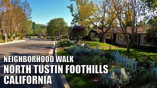 Walking North Tustin Foothills Neighborhood, California