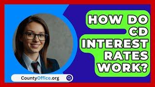 How Do CD Interest Rates Work? - CountyOffice.org