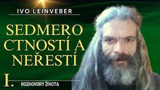 Ivo Leinveber - Sedmero ctností a neřestí (první část)