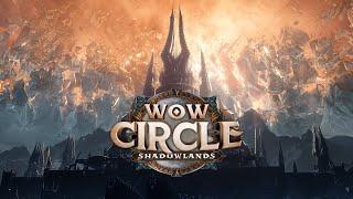 WoW Circle Shadowlands 9.2.7 [Обзор] -  СТАРТ НОВОГО СЕРВЕРА УЖЕ 23 ДЕКАБРЯ