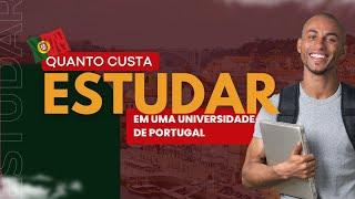 Quanto custa estudar em uma Universidade de Portugal