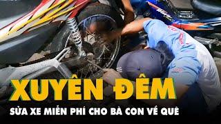 Xuyên đêm 'sửa xe miễn phí' giúp bà con về quê tránh dịch