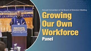 Growing Our Own Workforce Panel | 2022 TCC Annual Convention