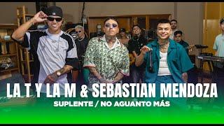 LA T Y LA M FT. SEBASTIÁN MENDOZA - Suplente / No Aguanto Más (Video Oficial)