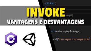 C# Para Unity - Como Usar Invoke ? Vantagens e Desvantagens - Aula 42