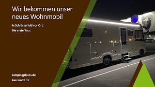 Wir holen unser neues Wohnmobil ab | Die erste Tour