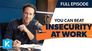 3 Ways To Beat Insecurity at Work (Replay 1/07/2021)