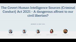 The Covert Human Intelligence Sources Act 2021 - A dangerous affront to our civil liberties?