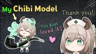 Nimi can't believe how well the CHIBI MODEL was accepted!