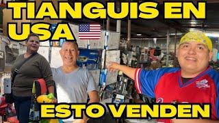 NO TE IMAGINAS TODO LO QUE VENDEN EN ESTE TIANGUIS DE ESTADOS UNIDOS