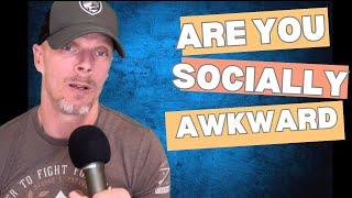 Are you socially awkward? | My life without a drink