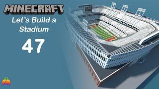 Minecraft - Let's Build a Stadium [Part 47]