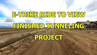 E-TRIKE RIDE TO VIEW FINISHED TUNNELING PROJECT