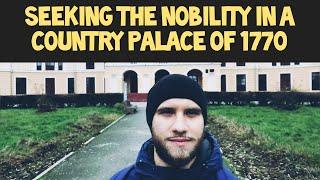 Seeking the nobility in a country palace of 1770 in Voronovytsia (Ukraine)