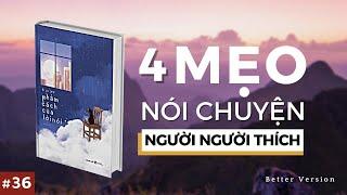 4 Mẹo nói chuyện để ai cũng yêu quý l Sách Phẩm cách của lời nói l Better Version