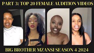 PART THREE: TOP 20 FEMALE AUDITIONS OF BB MZANSI SEASON 4 | BEST OF BB MZANSI 2024 FEMALE AUDITIONS