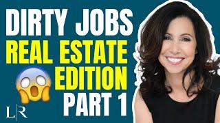 Dirty Jobs of Being a Real Estate Agent