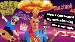 How I Celebrated Turning 45! - Green Day - Skateboarding And So Much More!