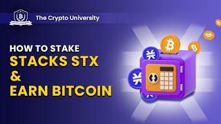 How To Stake Stacks STX & Earn Passive Bitcoin