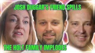 Josh Duggar's Pal REVEALS Shocking Details About His 2021 Case, Jim & Bobye Holt's FAMILY IMPLODES