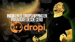 COMO INICIAR TU NEGOCIO DE DROPSHIPPING EN PARAGUAY CON DROPI