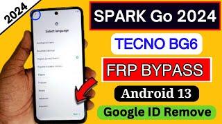 Tecno Spark Go 2024 FRP Bypass Android 13 | Without Pc| Tecno BG6 Google Account Bypass | Frp Unlock