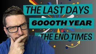 3.)  The 6000th year - #future #millennium  #endtimes