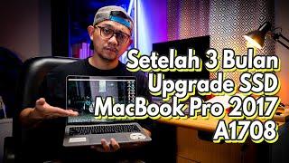 Review Upgrade SSD Macbook Pro 2017 A1708 Setelah 3 Bulan | Si Ogie