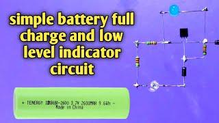 Simple 3.7v lithium ion battery full and low level indicator circuit | 18650 battery