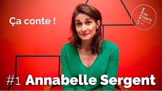 Ça conte #1 Annabelle Sergent