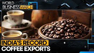 India's Coffee Exports Surge Past Record $1 Billion Mark | World Business Watch | WION