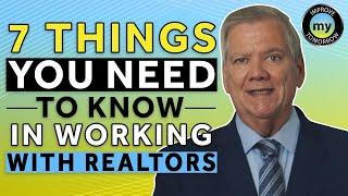 7 Things You Need to Know in Working with Realtors