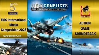 FMC 2023 | Action Game Soundtrack “ Air Conflicts: Pacific Carriers“ | Tammy Ho #fmcontest