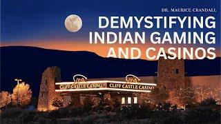 Demystifying Indian Gaming and Casinos: An Environmental, Economic, and Indigenous Perspective