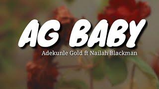 Adekunle Gold ft Nailah Blackman – AG BABY (Lyrics To Go).