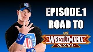 WWE Smackdown vs. Raw 2011 - Road to WrestleMania: John Cena - EP.1