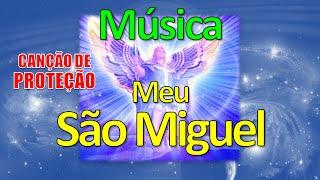 Música: Meu São Miguel Arcanjo - Proteção