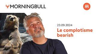 Le complotisme bearish | Morningbull : le réveil marchés | Swissquote