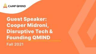 Disruptive Technology & Founding QMIND (Guest Speaker: Cooper Midroni)