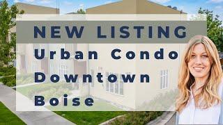 SOLD -DOWNTOWN BOISE CONDO FOR SALE -