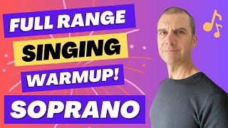 Full Range Singing Warm Up - Soprano