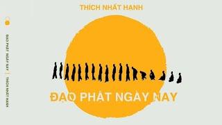 [Sách Nói] Đạo Phật Ngày Nay - Chương 1 | Thích Nhất Hạnh