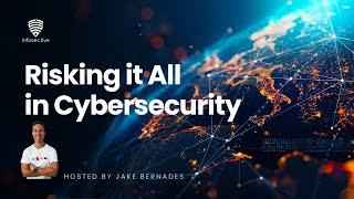 Risking it All in Cybersecurity - Adam Arellano