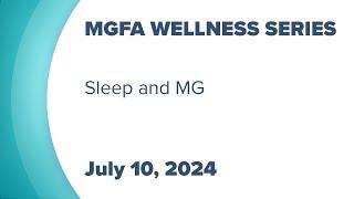 MGFA Wellness Webinar Series: Sleep and MG