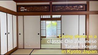 Living alone in a Classic Old Japanese Tatami House in Kyoto Japan