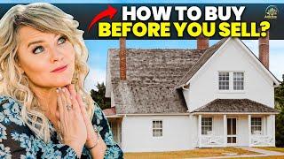 How to Buy a Home Before You Sell? | Real Estate Tips