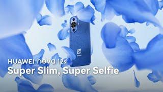 HUAWEI nova 12s - Super Slim, Super Selfie