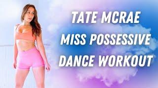 {Dance Workout} Tate McRae - Miss possessive | Fun , Burn Cals | So Close To What Dance Cardio