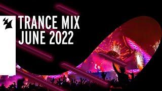 Armada Music Trance Mix - June 2022